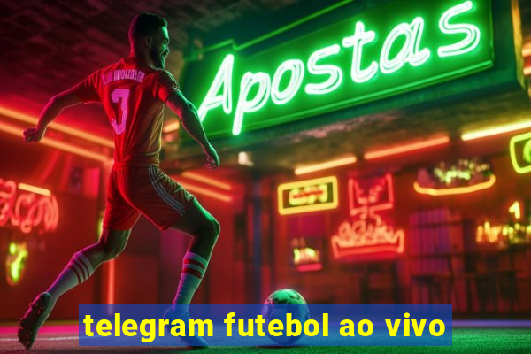 telegram futebol ao vivo